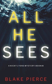 Hardcover All He Sees (A Nicky Lyons FBI Suspense Thriller-Book 3) Book