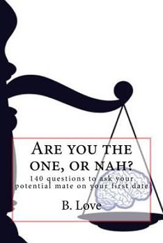 Paperback Are you the one, or nah?: 140 questions to ask your potential mate on your first date Book