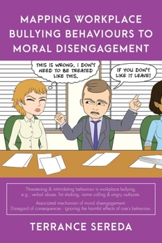 Paperback Mapping Workplace Bullying Behaviours to Moral Disengagement Book