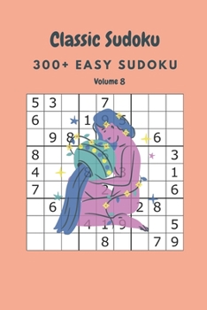 Paperback Classic Sudoku: 300+ Easy sudoku Volume 8 Book