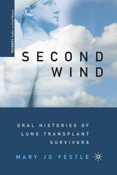 Paperback Second Wind: Oral Histories of Lung Transplant Survivors Book