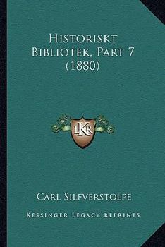 Paperback Historiskt Bibliotek, Part 7 (1880) [Swedish] Book