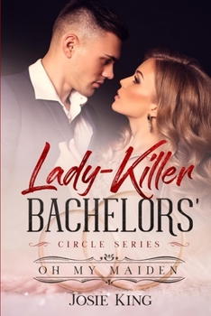 Paperback Lady-killer Bachelors' Circle Series: Oh My Maiden Book