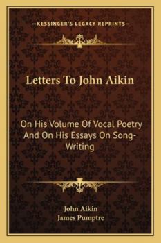 Paperback Letters to John Aikin: On His Volume of Vocal Poetry and on His Essays on Song-Writing Book
