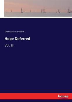 Paperback Hope Deferred: Vol. III. Book