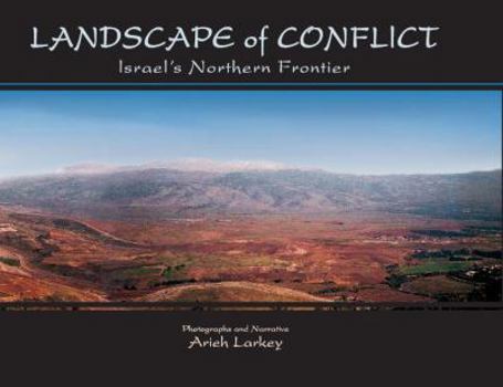 Hardcover Landscape of Conflict: Israel's Northern Frontier Book