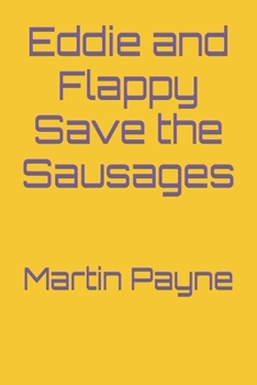 Paperback Eddie and Flappy Save the Sausages Book