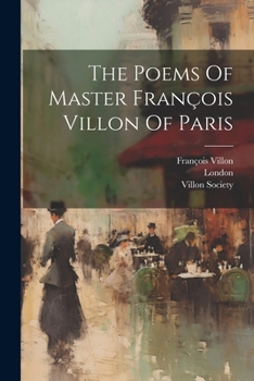 Paperback The Poems Of Master François Villon Of Paris Book