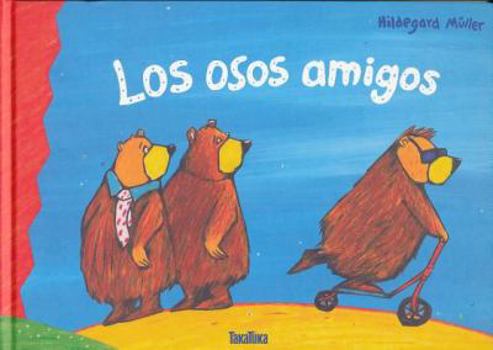 Hardcover Los Osos Amigos [Spanish] Book