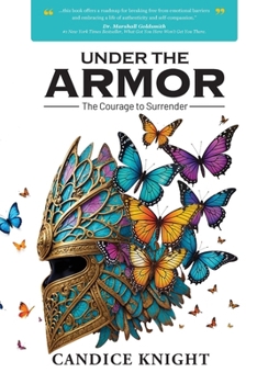 Paperback Under the Armor: The Courage to Surrender Book