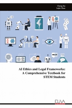 Paperback AI Ethics and Legal Frameworks: A Comprehensive Textbook for STEM Students Book