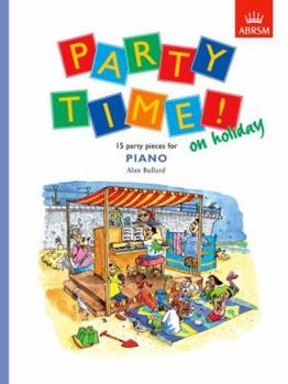 Paperback Party Time! on Holiday: 15 Party Pieces for Piano Book