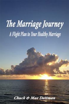 Paperback The Marriage Journey: A Flight Plan to Your Healthy Marriage Book