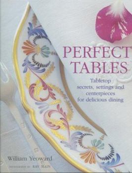 Hardcover Perfect Tables: Tabletop Secrets, Settings, and Ceterpieces for Delicious Dining Book