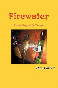 Paperback Firewater: Travelling with Terror Book