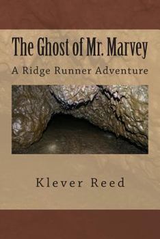 Paperback The Ghost of Mr. Marvey: A Ridge Runner Adventure Book