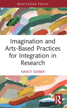 Paperback Imagination and Arts-Based Practices for Integration in Research Book