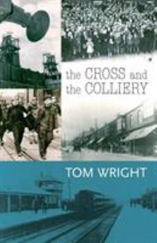 Paperback The Cross and the Colliery Book