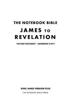Paperback The Notebook Bible - New Testament - Volume 9 of 9 - James to Revelation Book