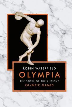 Hardcover Olympia: The Story of the Ancient Olympic Games Book