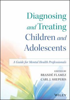 Paperback Diagnosing and Treating Children and Adolescents: A Guide for Mental Health Professionals Book