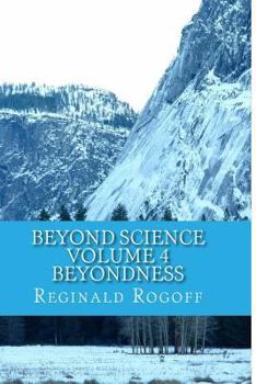 Paperback Beyond Science Volume 4 Beyondness Book