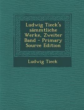 Paperback Ludwig Tieck's Sammtliche Werke, Zweiter Band [German] Book