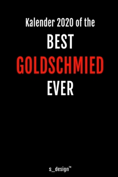 Kalender 2020 für Goldschmiede / Goldschmied / Goldschmiedin: Wochenplaner / Tagebuch / Journal für das ganze Jahr: Platz für Notizen, Planung / ... Erinnerungen und Sprüche (German Edition)