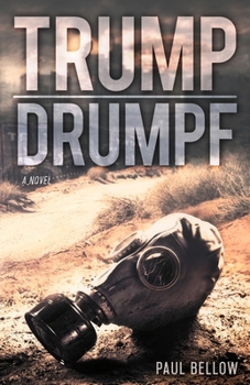 Paperback Trump Drumpf: A Political Satire Novel Book