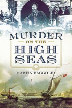 Paperback Murder on the High Seas: Mutinies, Executions and Cannibalism Book