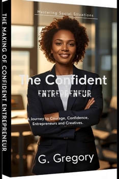 Confident Entrepreneur: Mastering Social Situations