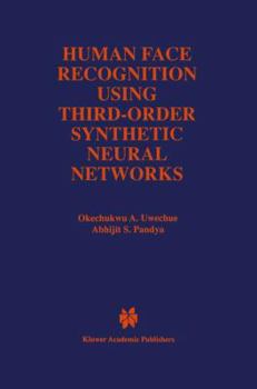 Hardcover Human Face Recognition Using Third-Order Synthetic Neural Networks Book