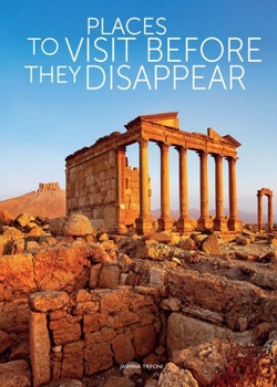 Hardcover Places to Visit Before They Disappear Book