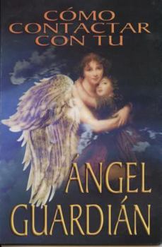 Paperback Como Contactar Con Tu Angel Guardian [Spanish] Book