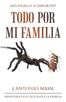 Paperback Todo Por Mi Familia [Spanish] Book