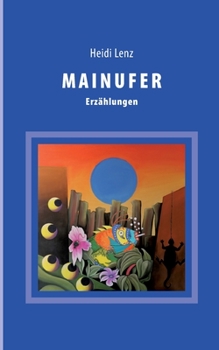 Paperback Mainufer: Erzählungen [German] Book