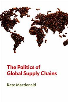 Paperback The Politics of Global Supply Chains Book
