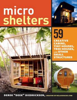Paperback Microshelters: 59 Creative Cabins, Tiny Houses, Tree Houses, and Other Small Structures Book
