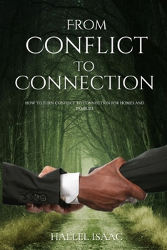 From Conflict to Connection: How to turn conflict to connection for Homes and Families