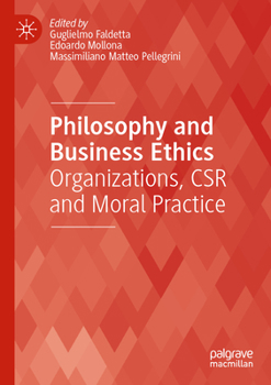 Paperback Philosophy and Business Ethics: Organizations, Csr and Moral Practice Book