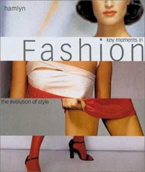 Paperback Key Moments in Fashion: The Evolution of Style Book