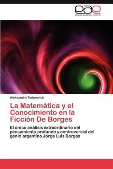 Paperback La Matemática y el Conocimiento en la Ficción De Borges [Spanish] Book