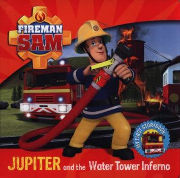 Jupiter and the Water Tower Inferno - Book  of the Fireman Sam