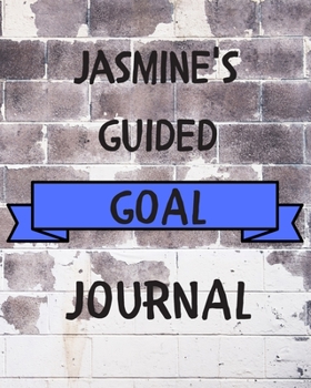 Paperback Jasmine's 2020 Goal Book: 2020 New Year Planner Guided Goal Journal Gift for Jasmine / Notebook / Diary / Unique Greeting Card Alternative Book
