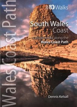 Paperback South Wales Coast: Circular Walks Along the Wales Coast Path (Wales Coast Path Top 10 Walks) Book