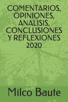 Paperback Comentarios, Opiniones, Analisis, Conclusiones Y Reflexiones 2020 [Spanish] Book