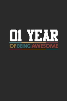1 Year Of Being Awesome: Small Lined Notebook –  Awesome Birthday Gift Idea