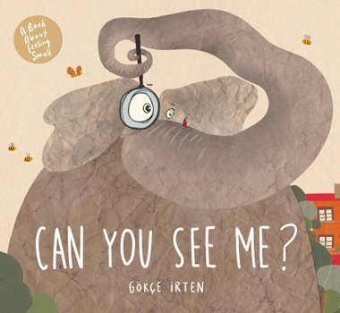 Hardcover Can You See Me?: A Book about Feeling Small Book