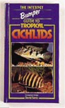 Hardcover The Interpet Bumper Guide to Tropical Cichlids Book