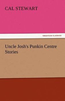 Paperback Uncle Josh's Punkin Centre Stories Book